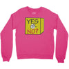 yes our no Crewneck Sweatshirt
