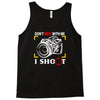 don't mess with me i shoot Tank Top