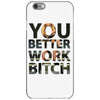 work bitch iPhone 6/6s Case