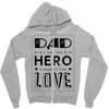 dad a son's first hero a daughters first love Zipper Hoodie