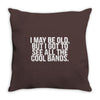 i may be old but ... see all the cooll bands Throw Pillow