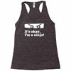 it's ok i'mk a ninja Racerback Tank