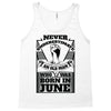 Never Underestimate Old Man Who Was Born June Tank Top