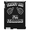 trust me i'm italian iPad 3 and 4 Case