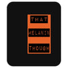 wear that melanin though Mousepad