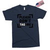 Please Don't Tag Me Exclusive T-shirt