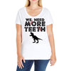 We Need More Teeth Ladies Curvy T-Shirt