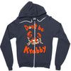don't be krabby Zipper Hoodie