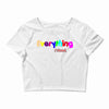 everything i need Crop Top