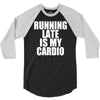 running late is my cardio 3/4 Sleeve Shirt