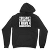 you can't scare me i have four daughters Hoodie