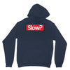 SLOW? Unisex Hoodie