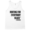 i&rsquo;m rooting for everybody black Tank Top