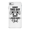 sorry this guy is already taken by a super sexy  january girl iPhone 7 Case