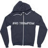 No Trumpism Zipper Hoodie