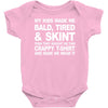 my kids made me bald tired funny Baby Onesie
