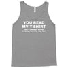 you read my t shirt Tank Top