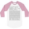 meat= paying another motherfucker 3/4 Sleeve Shirt