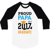 Class of 2017 Proud Papa Graduation 3/4 Sleeve Shirt