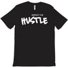 respect the hustle T-Shirt
