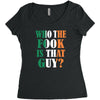 WHO THE FOOK IS THAT GUY Women's Triblend Scoop T-shirt