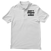 don't smoke shit weed Polo Shirt