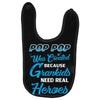 Pop-pop Was Created because Grankids Need Real Heroes Baby Bibs