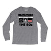 remember the 80's Long Sleeve Shirts