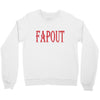 fapout Crewneck Sweatshirt