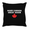 Make Canada Great Again Throw Pillow