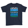 just wen i think you coundn't posible be any dumber you go and do somt Youth Tee