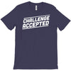challenge accepted T-Shirt