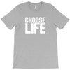 Choose Life T-Shirt