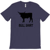 bull shirt funny small humor crude awesome beer tee cool geek nerd hum T-Shirt
