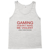 gaming doesn't make me violent Tank Top