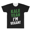 Kale Yeah I'm Vegan! All Over Men's T-shirt