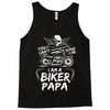 You Cant Scare Me I am Biker Papa Tank Top