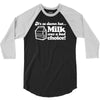 milk was a bad choice 3/4 Sleeve Shirt