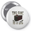 the cake is a lie Pin-back button