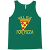 will plie for pizza Tank Top