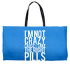 i'm not crazy cause i take the right pills Weekender Totes