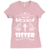 I Am One Blessed Sister Ladies Fitted T-Shirt