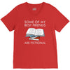 some of my best friends are fictional V-Neck Tee