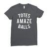 totes amaze balls Ladies Fitted T-Shirt