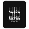 choose your weapon funny Mousepad