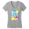 big hair dont care Women's V-Neck T-Shirt