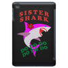 Sister Shark -Shark Do Do Do iPad Mini