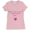 this is my heart when i see you Ladies Fitted T-Shirt