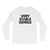 Very Stable Genius Long Sleeve Shirts