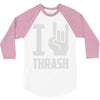 i love thrash 3/4 Sleeve Shirt